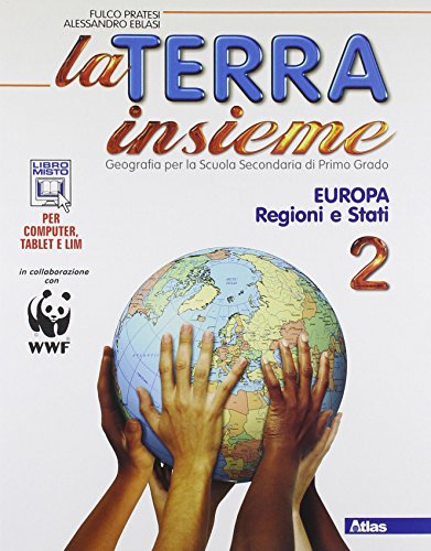 La Terra Insieme. Con Geolaboratorio. Per La Scuola Media. Con E-Book. Con Espansione Online. Europa E Stati (Vol. 2)