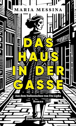 Das Haus In Der Gasse: Roman