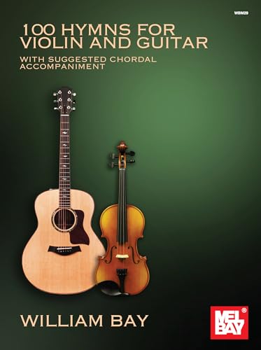 100 Hymns For Violin And Guitar: With Suggested Chordal Accompaniment
