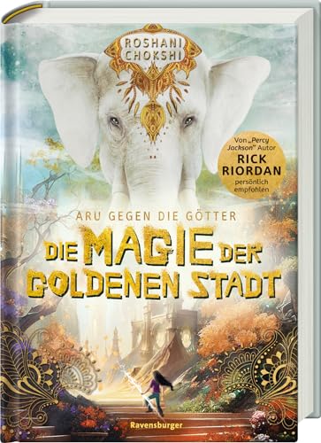 Aru Gegen Die Götter, Band 4: Die Magie Der Goldenen Stadt (Rick Riordan Presents: Abenteuerliche Götter-Fantasy Ab 10 Jahre)