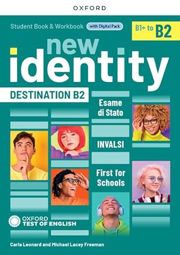 New Identity. B2. Destination. Student Book/Workbook, Exam Preparation. Per Le Scuole Superiori. Con E-Book. Con Espansione Online