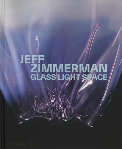 Jeff Zimmerman: Glass Light Space