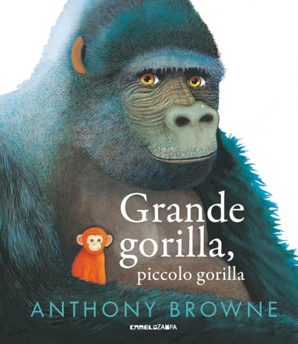 Grande Gorilla, Piccolo Gorilla. Ediz. A Colori