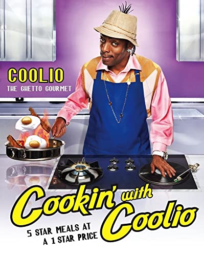 Cookin' With Coolio: 5 Star Meals At A 1 Star Price
