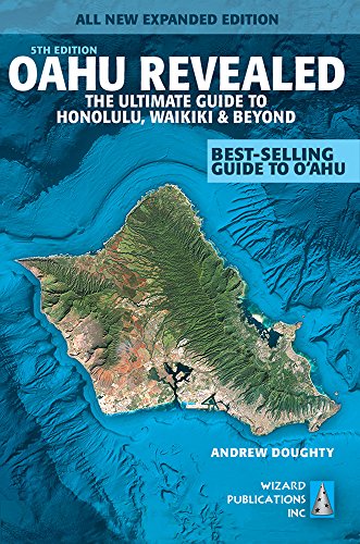 Oahu Revealed: The Ultimate Guide To Honolulu, Waikiki & Beyond [Lingua Inglese]