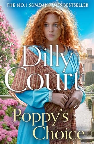 Poppy’S Choice: From The No.1 Sunday Times Bestselling Author Comes The Brand-New Page-Turning Romantic Historical Fiction Novel For 2025 **Out Now!**