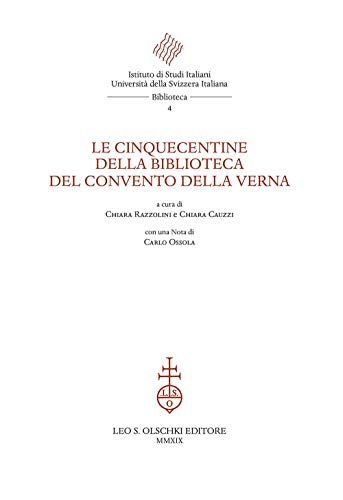 Le Cinquecentine Della Biblioteca Del Convento Della Verna