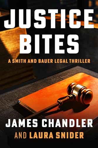 Justice Bites: A Smith And Bauer Legal Thriller (1)