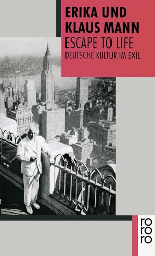 Escape To Life: Deutsche Kultur Im Exil