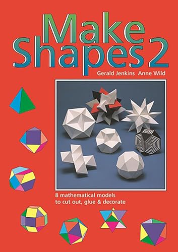 Make Shapes Series No. 2: Mathematical Models: Bk. 2
