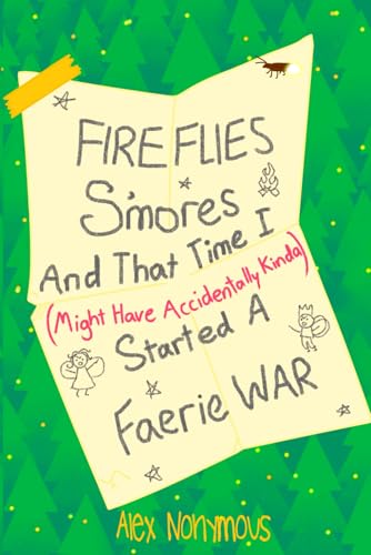 Fireflies, S'Mores, And That Time I Might Have Accidentally Kinda Started A Faerie War