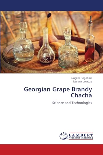 Georgian Grape Brandy Chacha: Science And Technologies