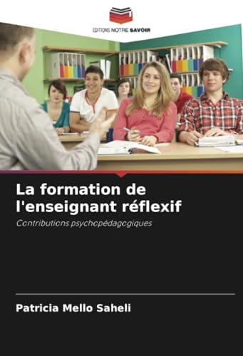 La Formation De L'Enseignant Réflexif: Contributions Psychopédagogiques