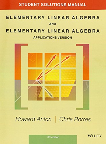 Elementary Linear Algebra And Elementary Linear Algebra: Application Version