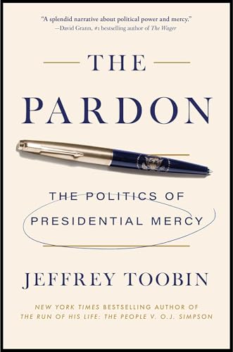 The Pardon: Nixon, Ford And The Politics Of Presidential Mercy