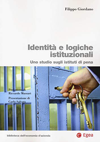 Identità E Logiche Istituzionali. Uno Studio Sugli Istituti Di Pena