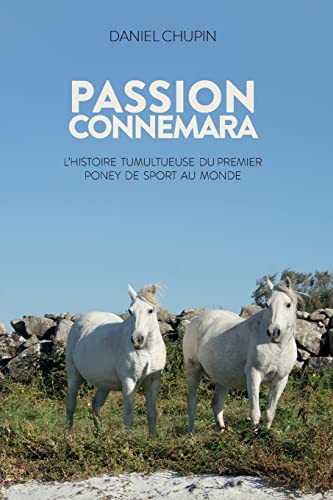 Passion Connemara: L'Histoire Tumultueuse Du Premier Poney De Sport Au Monde