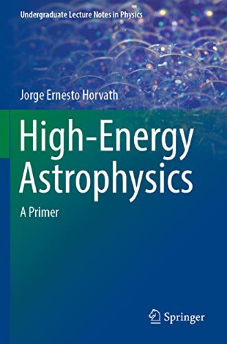 High-Energy Astrophysics: A Primer: Uma Première: A Primer