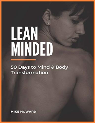 Lean Minded: 50 Days To Mind & Body Transformation