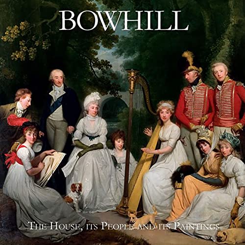 Bowhill: The House, Its People And Its Paintings