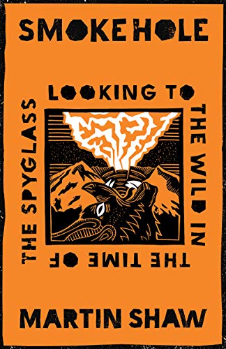 Smoke Hole: Looking To The Wild In The Time Of The Spyglass