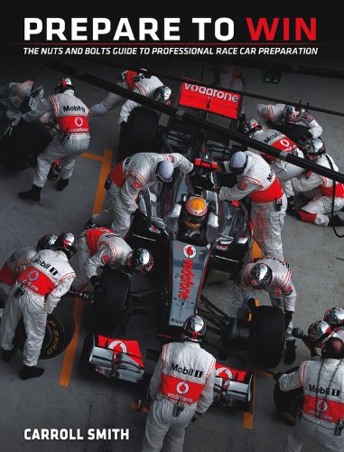 Prepare To Win: The Nuts And Bolts Guide To Professional Race Car Preparation
