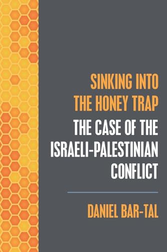 Sinking Into The Honey Trap: The Case Of The Israeli-Palestinian Conflict