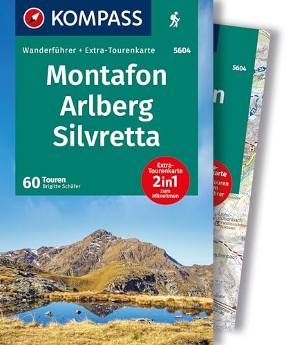 Kompass Wanderführer Montafon, Arlberg, Silvretta, 60 Touren Mit Extra-Tourenkarte: Gps-Daten Zum Download: 5604
