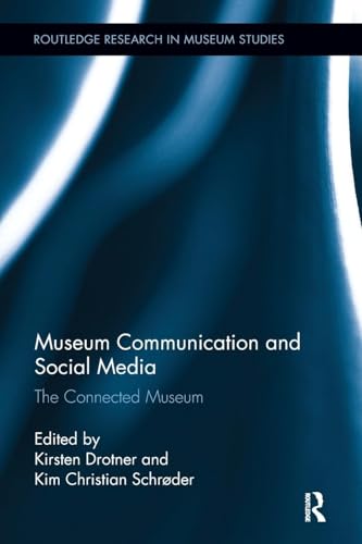 Museum Communication And Social Media: The Connected Museum