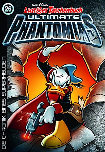 Lustiges Taschenbuch Ultimate Phantomias 26: Die Chronik Eines Superhelden