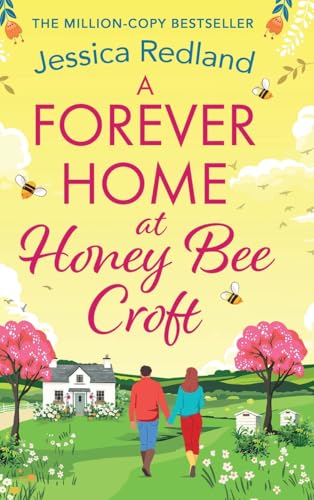 A Forever Home At Honey Bee Croft: Cosy Up With A Brand New Gorgeously Romantic Read From The Million-Copy Sensation Jessica Redland For 2025
