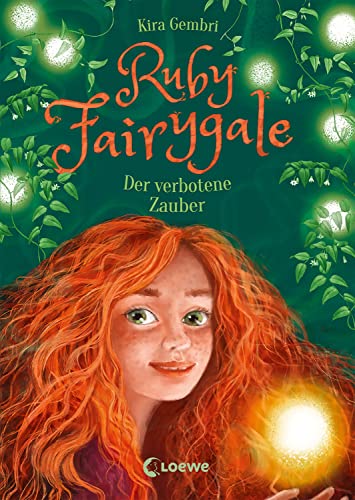 Ruby Fairygale (Band 5) - Der Verbotene Zauber: Rette Magische Fabelwesen Mit Ruby Fairygale - Fantasy-Buch Für Mädchen Und Jungen Ab 10 Jahren