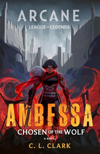 Ambessa: Chosen Of The Wolf: A League Of Legends: Arcane Novel