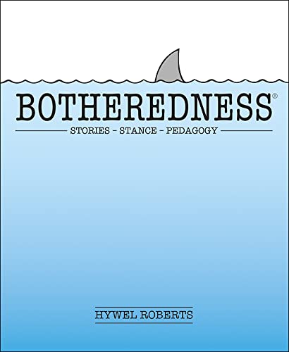 Botheredness®: Stories, Stance And Pedagogy