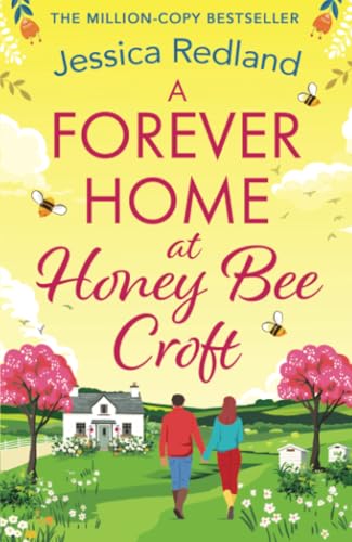 A Forever Home At Honey Bee Croft: Cosy Up With A Brand New Gorgeously Romantic Read From The Million-Copy Sensation Jessica Redland For 2025
