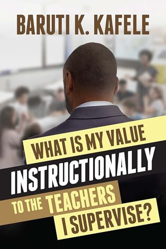 What Is My Value Instructionally To The Teachers I Supervise?