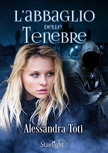 L'Abbaglio Delle Tenebre (Collana Starlight)