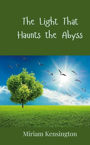 The Light That Haunts The Abyss