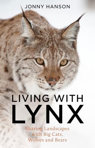 Coexistence: Learning To Live With Lynx, Wolves And Bears