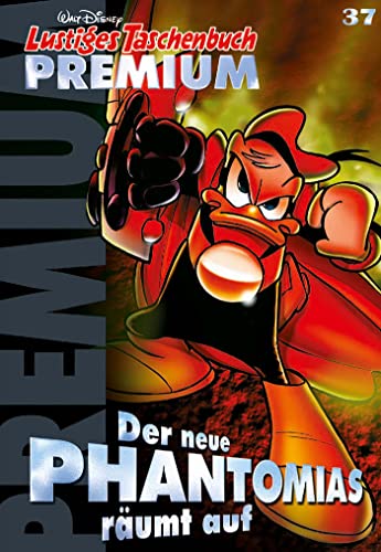 Lustiges Taschenbuch Premium 37: Der Neue Phantomias Räumt Auf