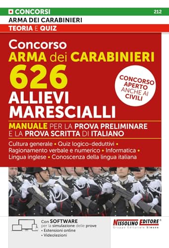 Concorso Arma Dei Carabinieri 626 Allievi Marescialli - Manuale Per La Prova Preliminare E La Prova Scritta Di Italiano