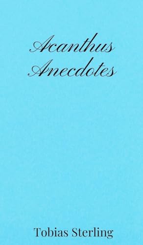 Acanthus Anecdotes