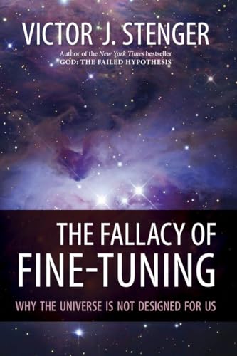 The Fallacy Of Fine-Tuning: Why The Universe Is Not Designed For Us