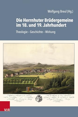 Die Herrnhuter Brudergemeine Im 18: Theologie - Geschichte - Wirkung: 69