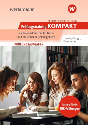 Prüfungsvorbereitung Prüfungstraining Kompakt - Kaufmann/Kauffrau Für Groß- Und Außenhandelsmanagement