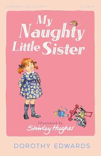 My Naughty Little Sister: An Entertaining Classic Children'S Book For Ages 6+