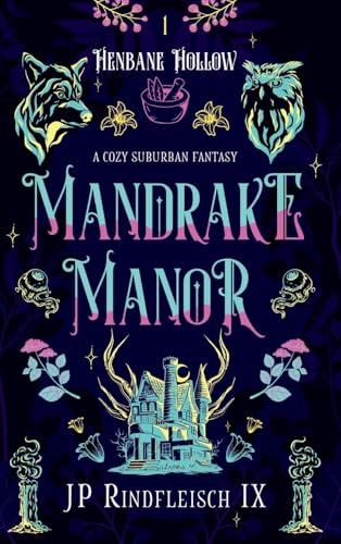 Mandrake Manor: A Lgbt Cozy Suburban Fantasy: A Cozy Suburban Fantasy: 1