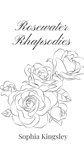Rosewater Rhapsodies