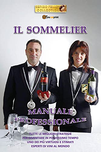 Il Sommelier. Manuale Professionale