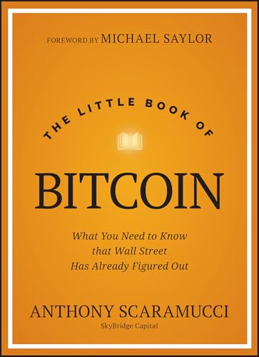 The Little Book Of Bitcoin: What You Need To Know That Wall Street Has Already Figured Out